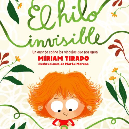 El hilo invisible: Un cuento sobre los vínculos que nos unen