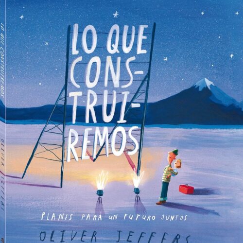 LO QUE CONSTRUIREMOS