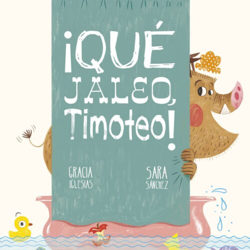 ¡QUE JALEO TIMOTEO!