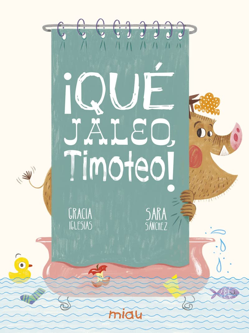¡QUE JALEO TIMOTEO! ¡QUE JALEO TIMOTEO!