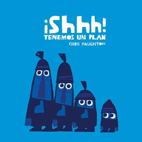 SHHH TENEMOS UN PLAN (Libro de cartón)