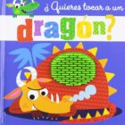 ¿QUIERES TOCAR A UN DRAGÓN?