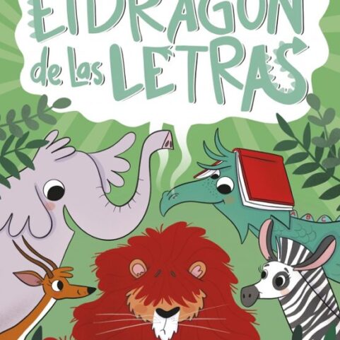 EL DRAGON DE LAS LETRAS 2. EL LEON DESMELENADO...