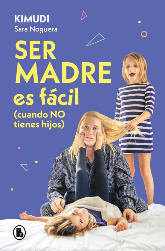 cuento1 SER MADRE ES FACIL CUANDO NO TIENES HIJOS
