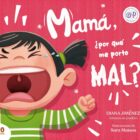 MAMÁ, ¿POR QUE ME PORTO MAL?