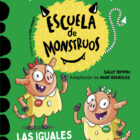 ESCUELA DE MONSTRUOS 3. LAS IGUALES SON ESPECIALES