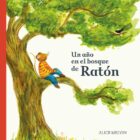 UN AÑO EN EL BOSQUE DE RATÓN
