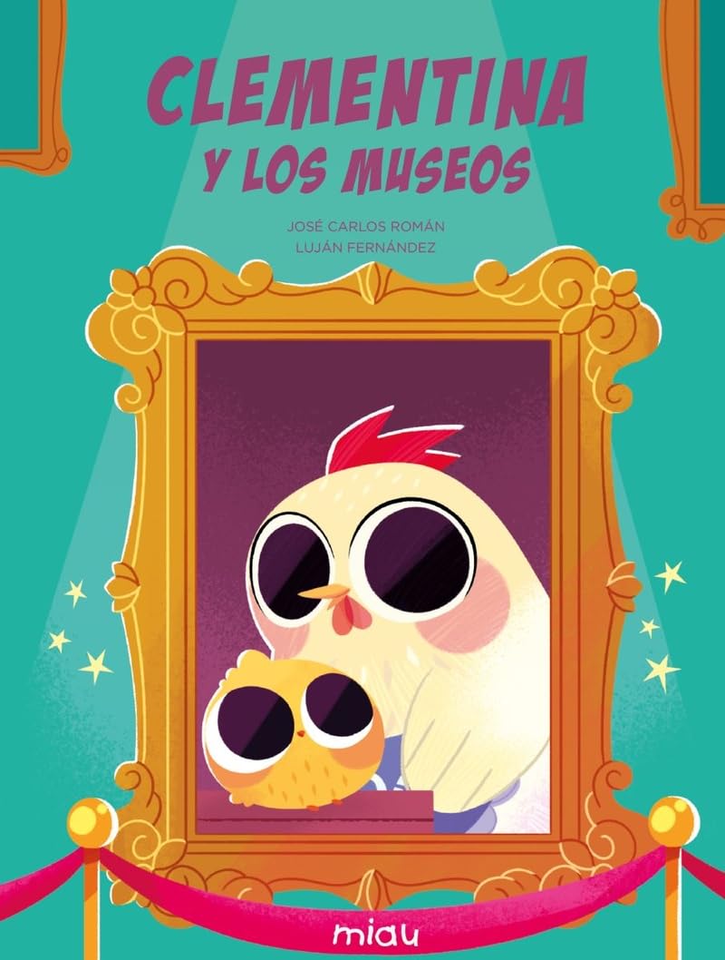 Clementina y los museos (MIAU ALBUM INFANTIL) Tapa dura – Ilustrado, 27 mayo 2024 Clementina y los museos