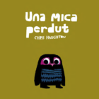UNA MICA PERDUT - CATALÀ (Llibre de cartró)