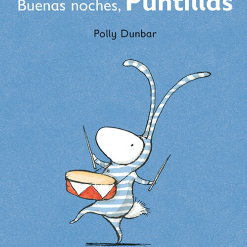 BUENAS NOCHES, PUNTILLAS. Colección Hola Tilly