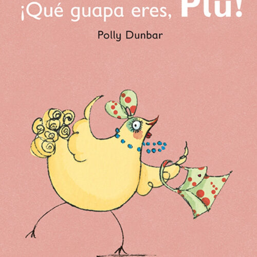 ¡QUÉ GUAPA ERES, PLU! Colección Hola Tilly