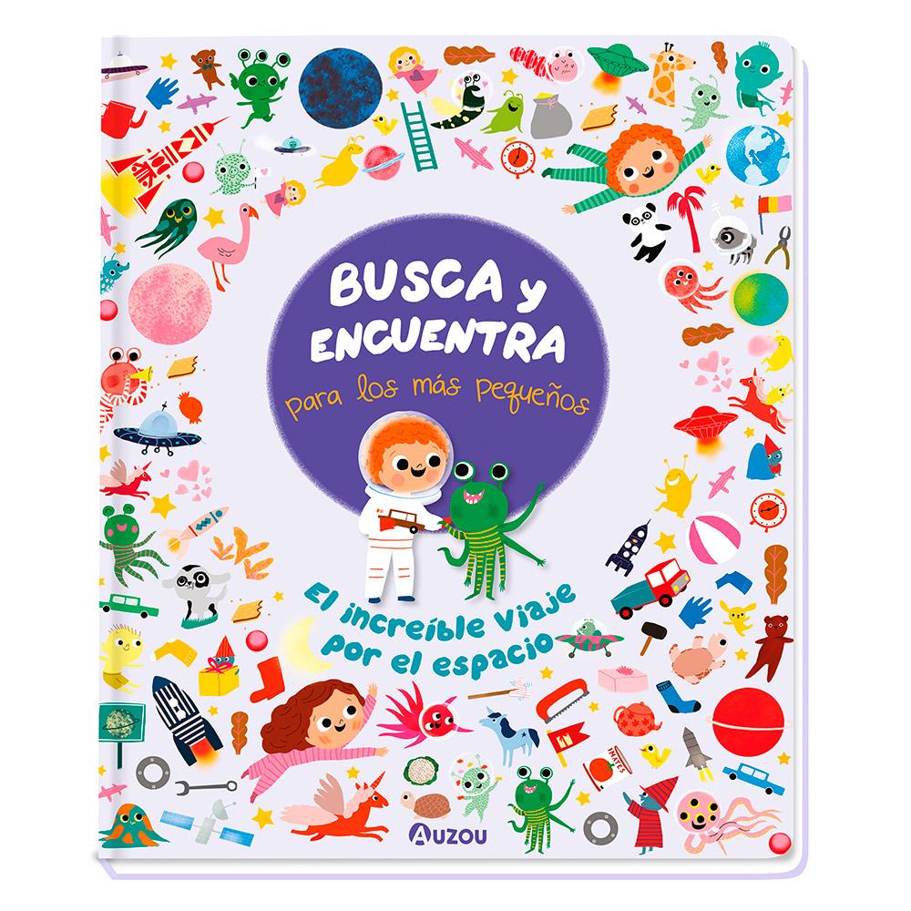 Busca y encuentra para los más pequeños. el increíble viaje por el espacio BUSCA Y ENCUENTRA EL INCREIBLE VIAJE POR EL ESPACIO PARA LOS MAS PEQUEÑOS