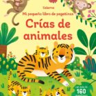 CRIAS DE ANIMALES MI PRIMER LIBRO DE PEGATINAS