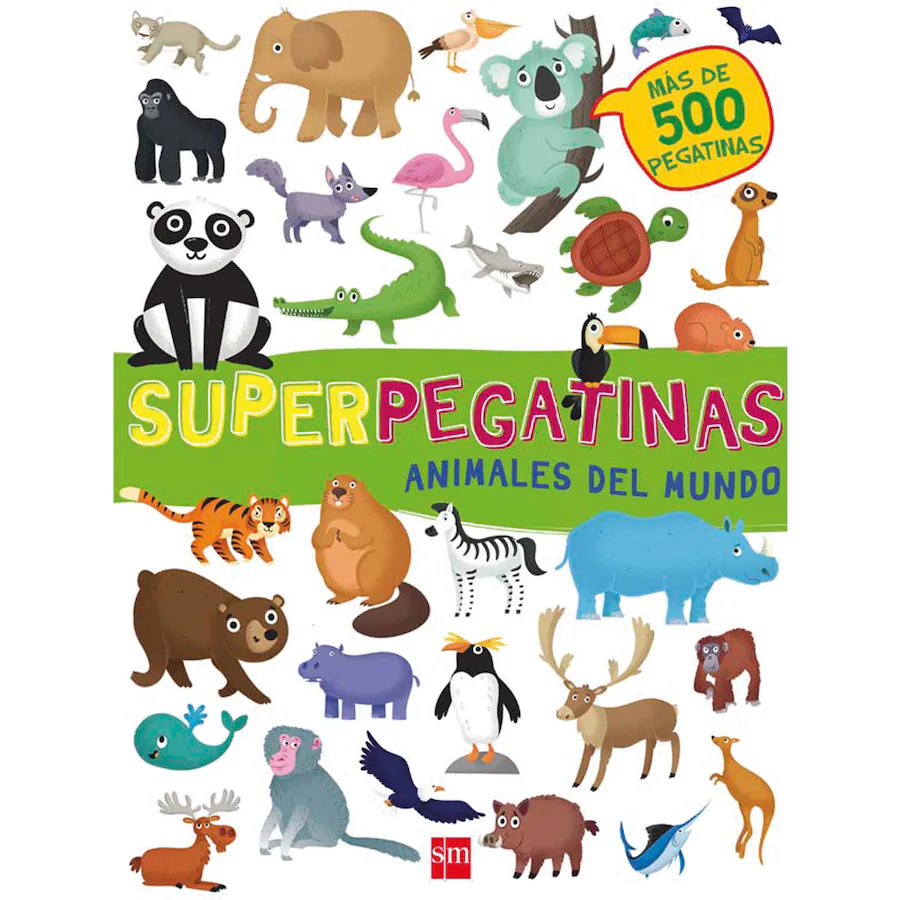 Super pegatinas. Animales del mundo SUPERPEGATINAS ANIMALES DEL MUNDO