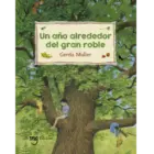 UN AÑO ALREDEDOR DEL GRAN ROBLE