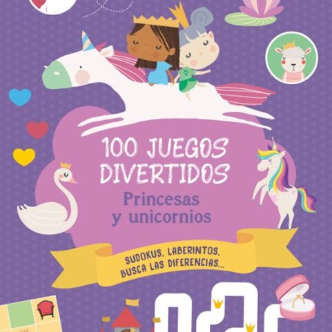 100 Juegos Divertidos Princesas y Unicornios