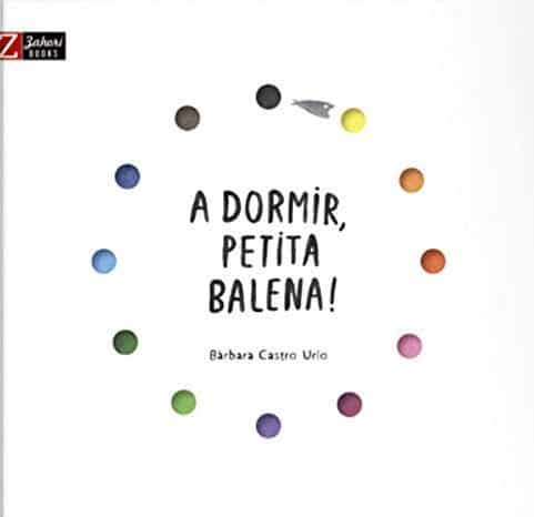 A DORMIR PETITA BALENA