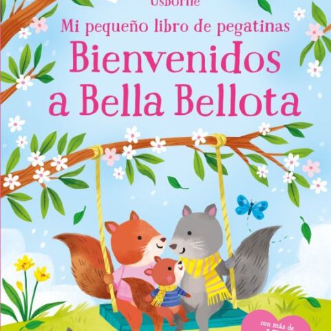 BIENVENIDOS A BELLA BELLOTA LIBRO DE PEGATINAS