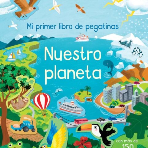 NUESTRO PLANETA MI PRIMER LIBRO DE PEGATINAS