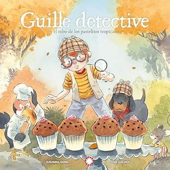 GUILLE DETECTIVE 2 Y EL ROBO DE LOS PASTELITOS TROPICALES
